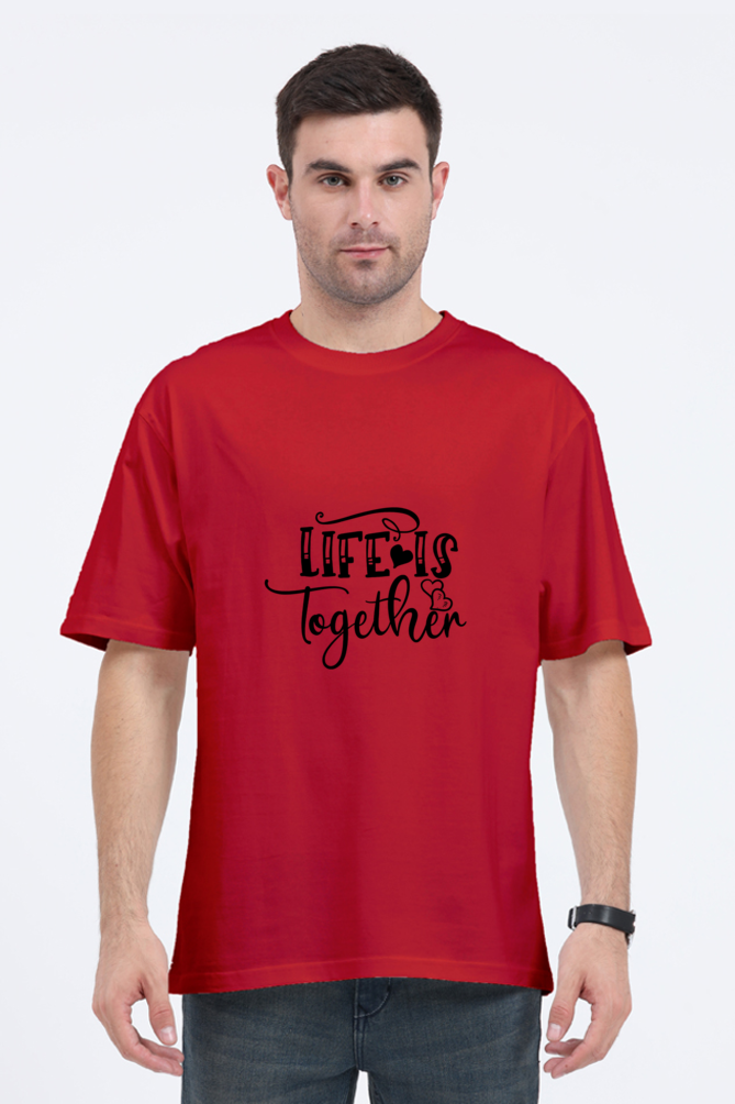 Stronger Together: Men's Oversized "Life is Together" Tee