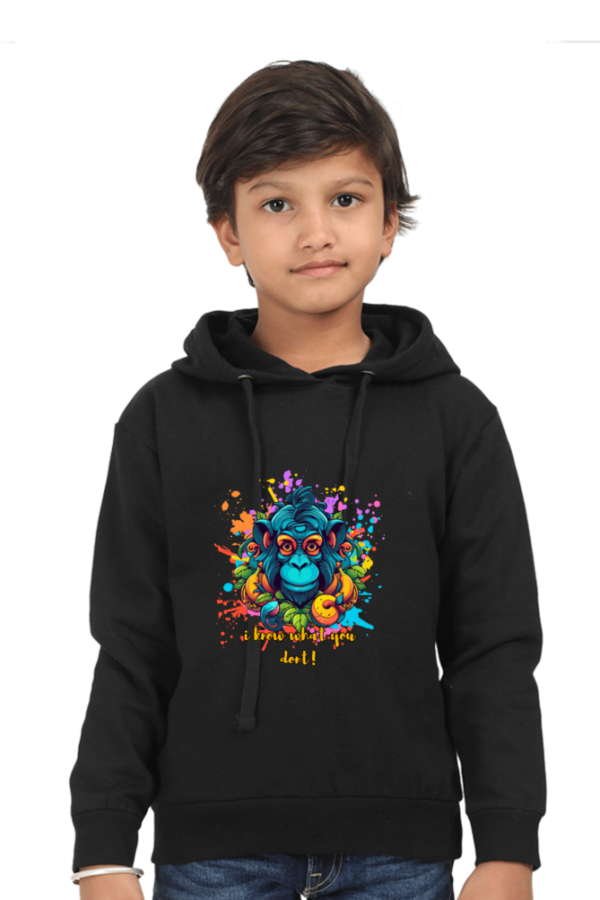 Kids Sweatshirt Hoodie- I Know What You Don't