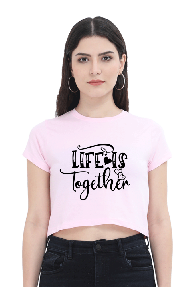 Women's "Life is Together" Crop Top