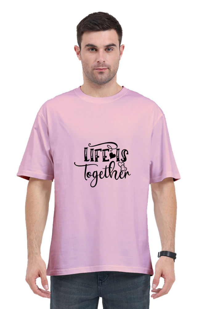 Stronger Together: Men's Oversized "Life is Together" Tee