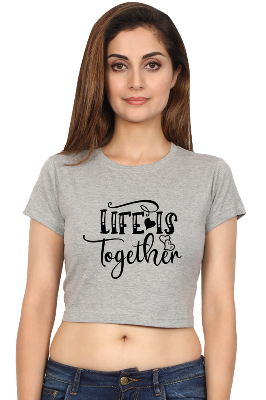 Women's "Life is Together" Crop Top