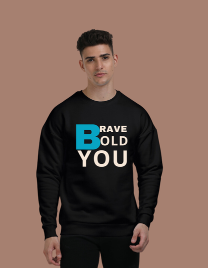 BRAVE BOLD YOU- Oversized Sweatshirt