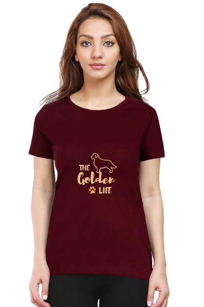 Women Round Neck T- The Golden Life