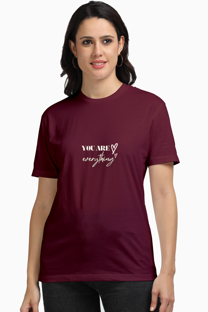 Women Supima Round Neck T- You Are Everything!