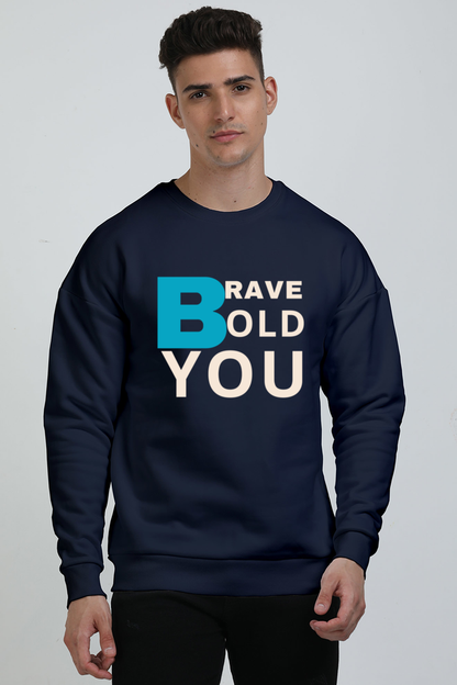 BRAVE BOLD YOU- Oversized Sweatshirt