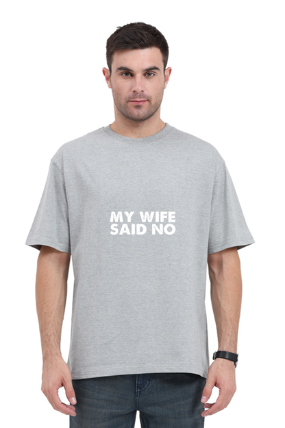 Wife Said No Tee